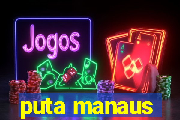 puta manaus